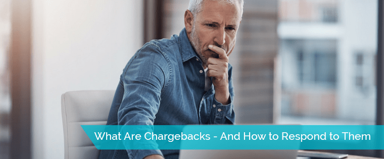 Credit Card Chargebacks - What You Need to Know