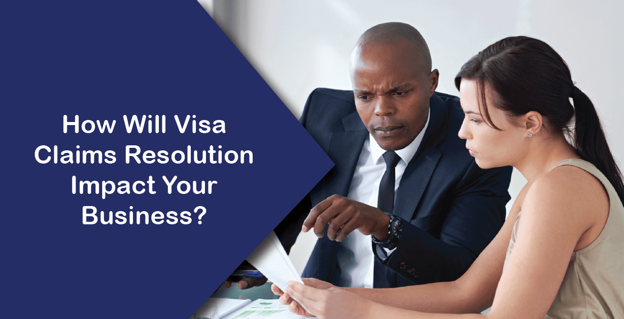 How Will Visa Claims Resolution Impact Your Business?