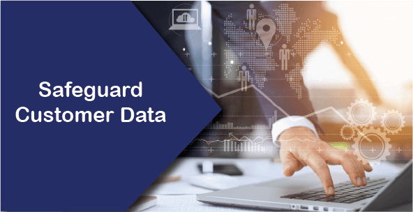 Safeguard Customer Data