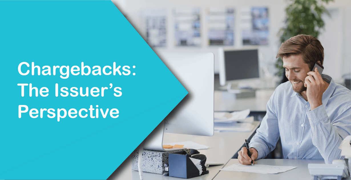 Chargebacks: The Issuer’s Perspective