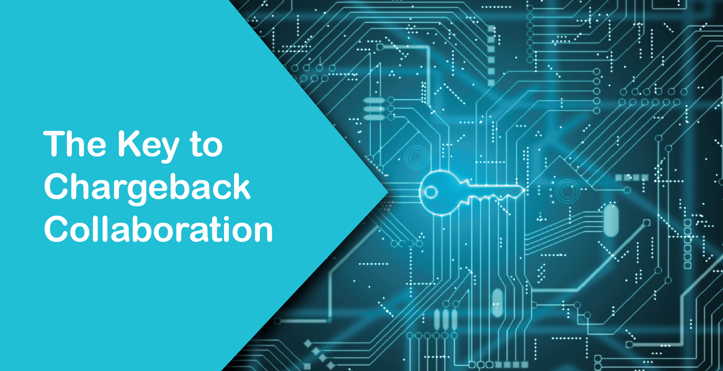 The Key to Chargeback Collaboration